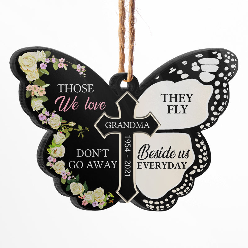 Those We Love Fly Beside Us - Memorial Gift - Personalized Custom Butterfly Acrylic Ornament ORNA1210