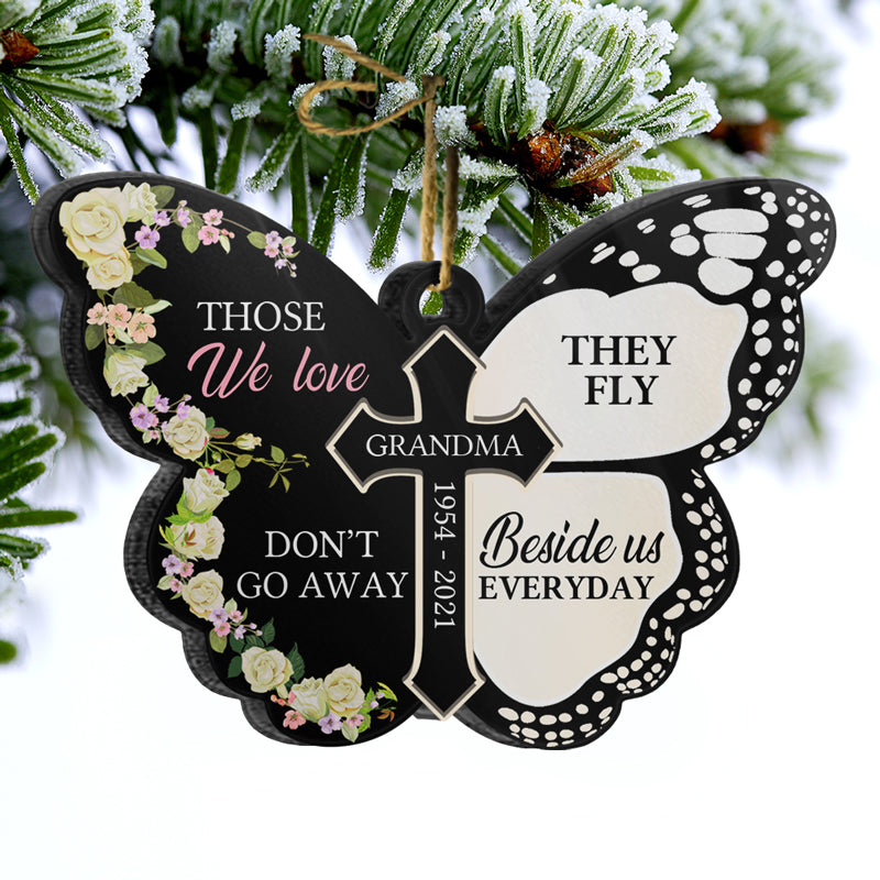 Those We Love Fly Beside Us - Memorial Gift - Personalized Custom Butterfly Acrylic Ornament ORNA1210