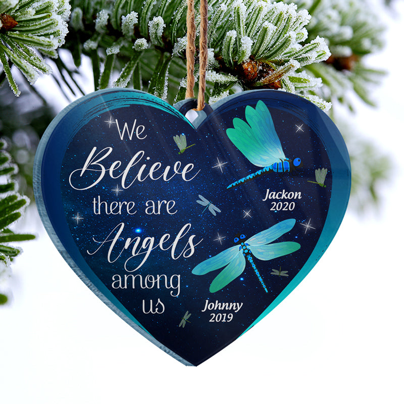 Dragonfly We Believe There Are Angels Among Us - Memorial Gift - Personalized Custom Heart Acrylic Ornament ORNA1210