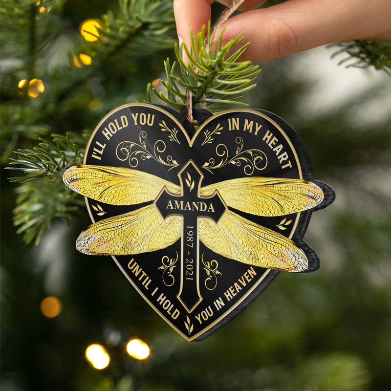 Gold Dragonfly Hold You In Heaven - Memorial Gift - Personalized Custom Heart Acrylic Ornament ORNA1210