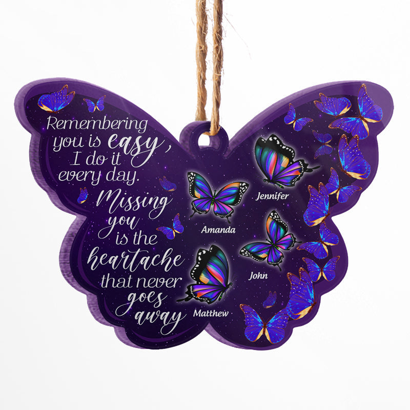 Butterfly Missing You Is The Heartache - Memorial Gift - Personalized Custom Butterfly Acrylic Ornament ORNA1210