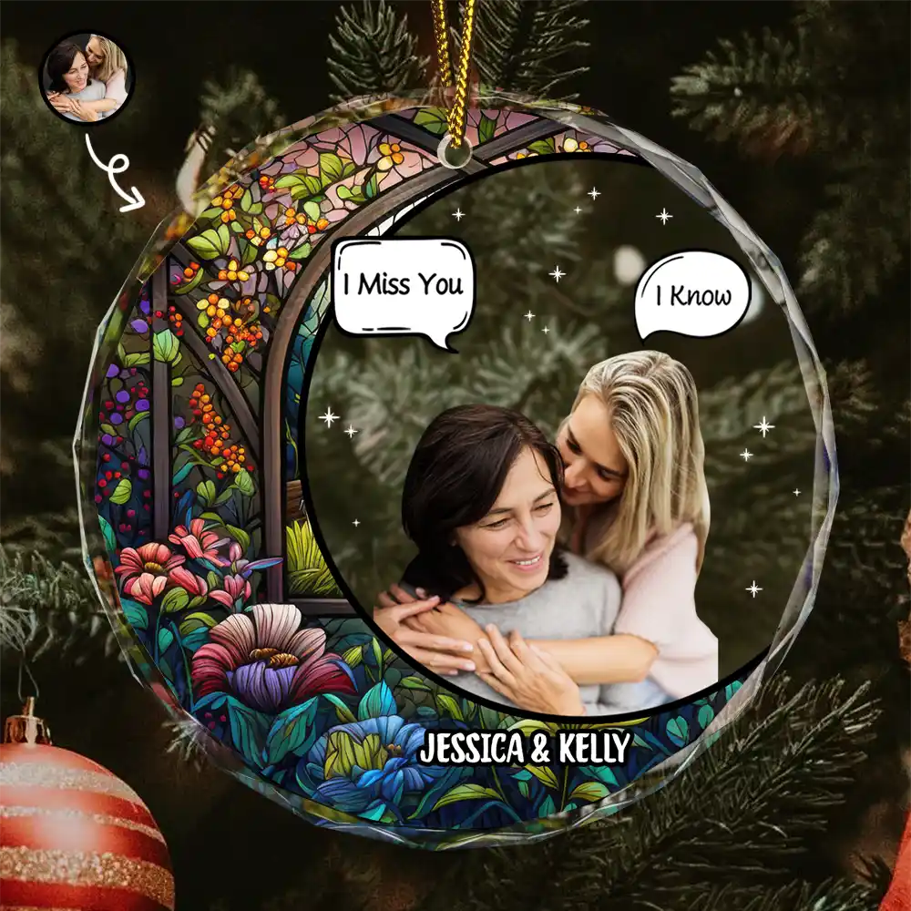 Custom Photo I Miss You I Know Memorial - Personalized Circle Glass Ornament ORNA1210