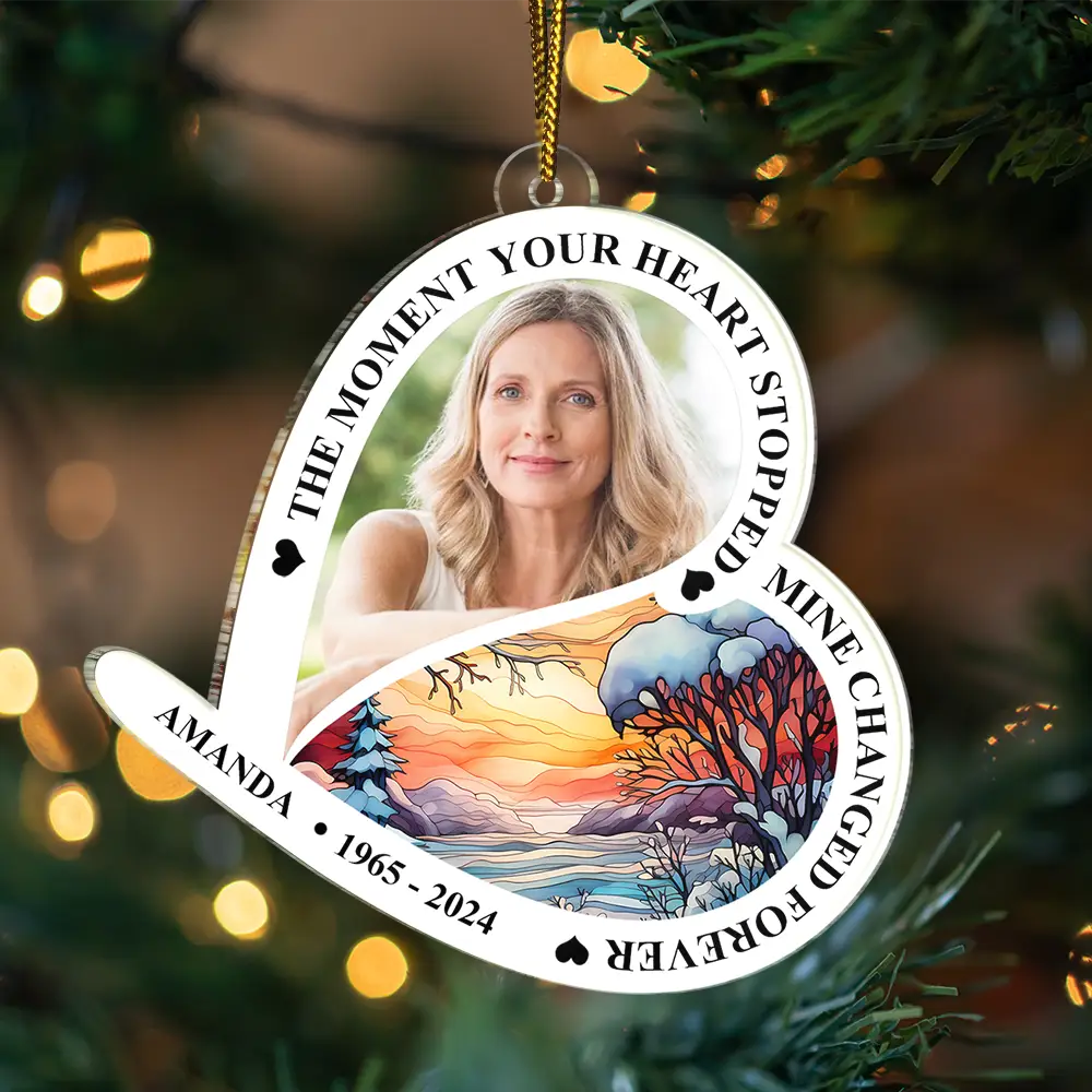 Custom Photo Your Heart Stop Memorial - Personalized Custom Shaped Acrylic Ornament ORNA1210