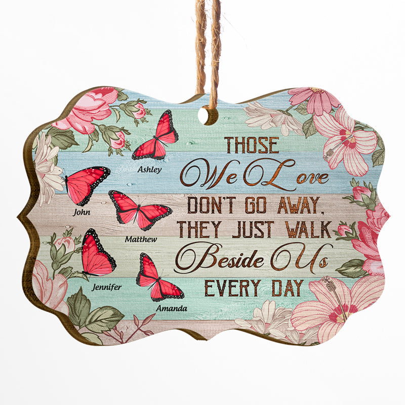 They Walk Beside Us - Butterfly Memorial Gift - Personalized Custom Wooden Ornament ORNA1210