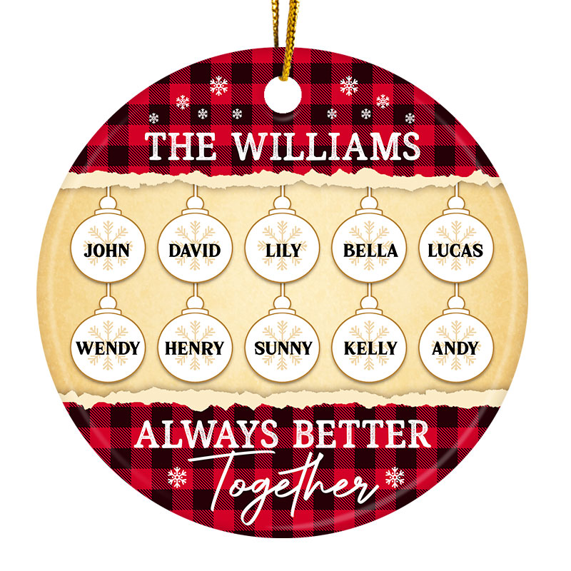 Always Better Together - Christmas Gift For Family - Personalized Custom Circle Ceramic Ornament ORNA1210