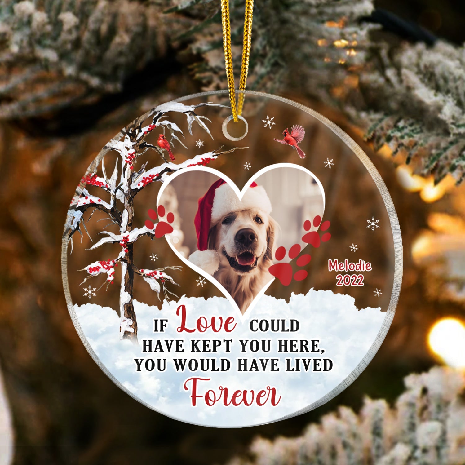 Christmas Custom Photo Memorial Pet Lovers If Love Could Have Kept You - Personalized Custom Circle Acrylic Ornament ORNA1210