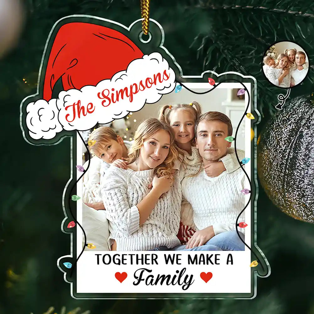 Custom Photo Family Together We Make A Family - Personalized Custom Shaped Acrylic Ornament ORNA1210