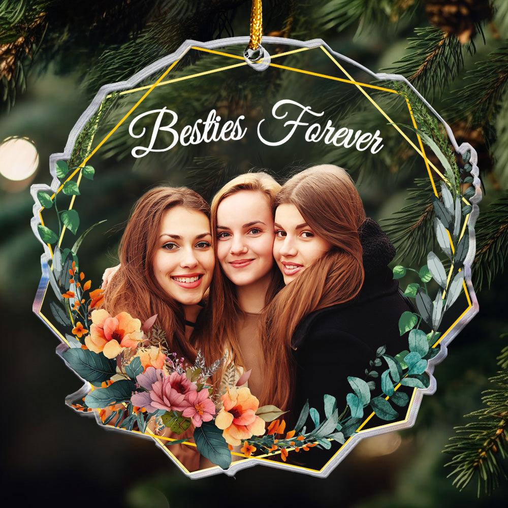Forever Besties - Personalized Acrylic Photo Ornament ORNA1210