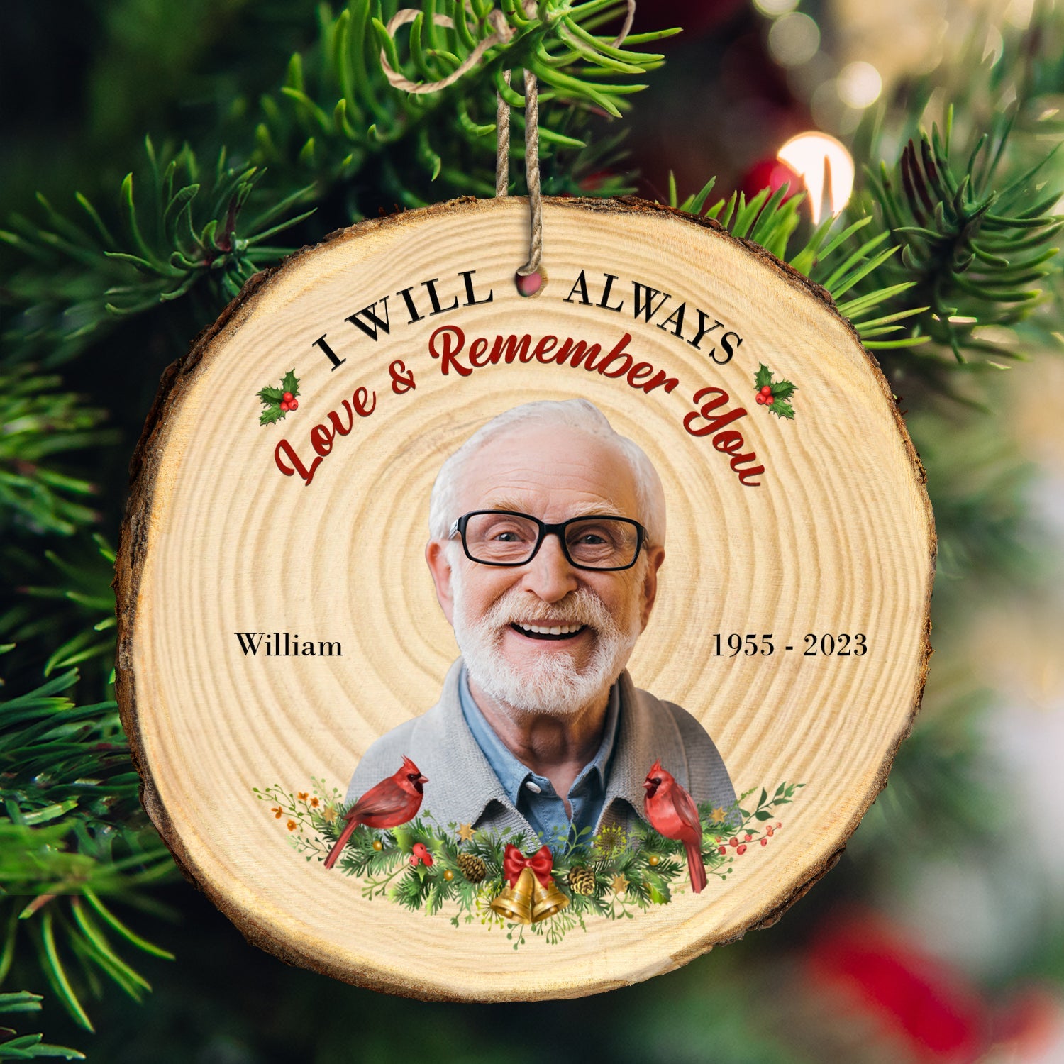 Custom Photo I Will Always Love And Remember You - Memorial, Christmas Gift - Personalized Wood Slice Ornament ORNA1210