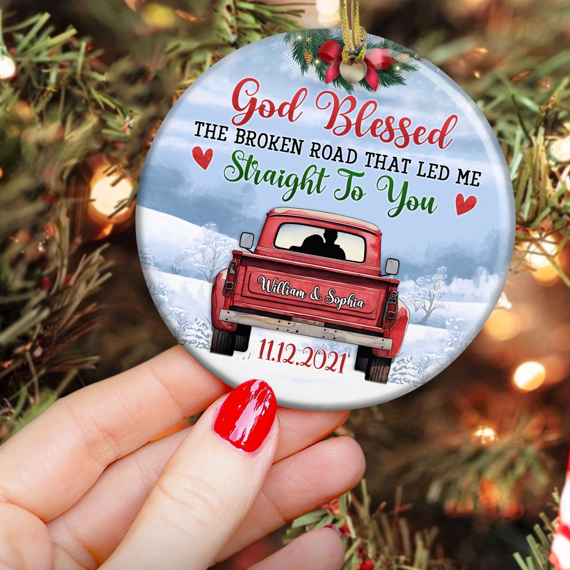 God Blessed The Broken Road That Led Me - Personalized Ceramic Ornament ORN0810