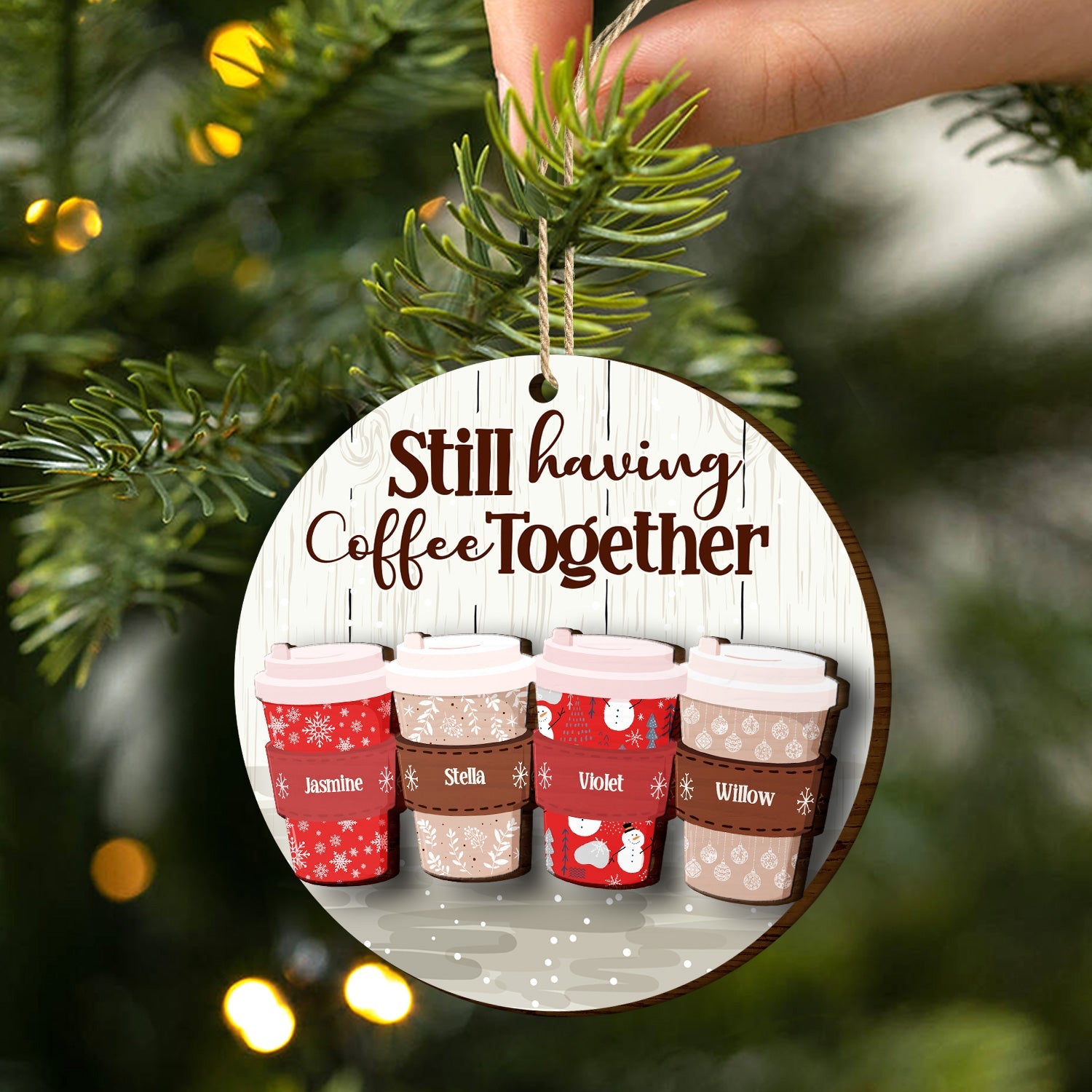 Still Having Coffee Together - Christmas Gift For Besties - Personalized 2-Layered Wooden Ornament ORNA1210