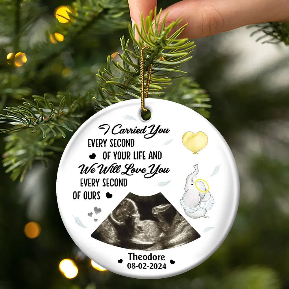 Custom Photo I Carried You Every Second Of Your Life - Personalized Circle Ceramic Ornament ORNA1210