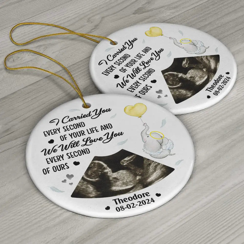Custom Photo I Carried You Every Second Of Your Life - Personalized Circle Ceramic Ornament ORNA1210