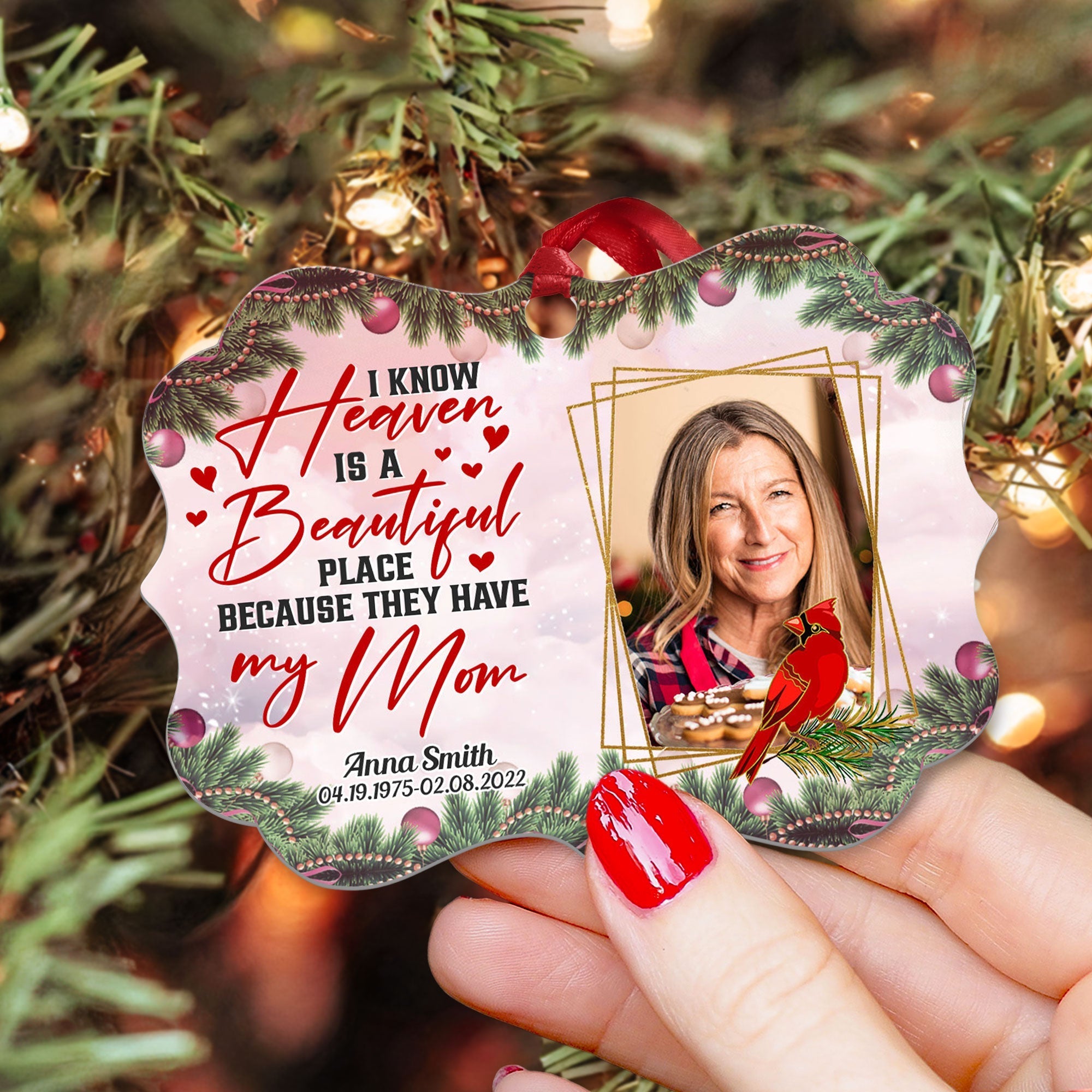 I Know Heaven Is A Beautiful Place - Personalized Aluminum Ornament - Christmas, Memorial Ornament Gift For Family, Mom, Dad, Daughter, Son ORN0810