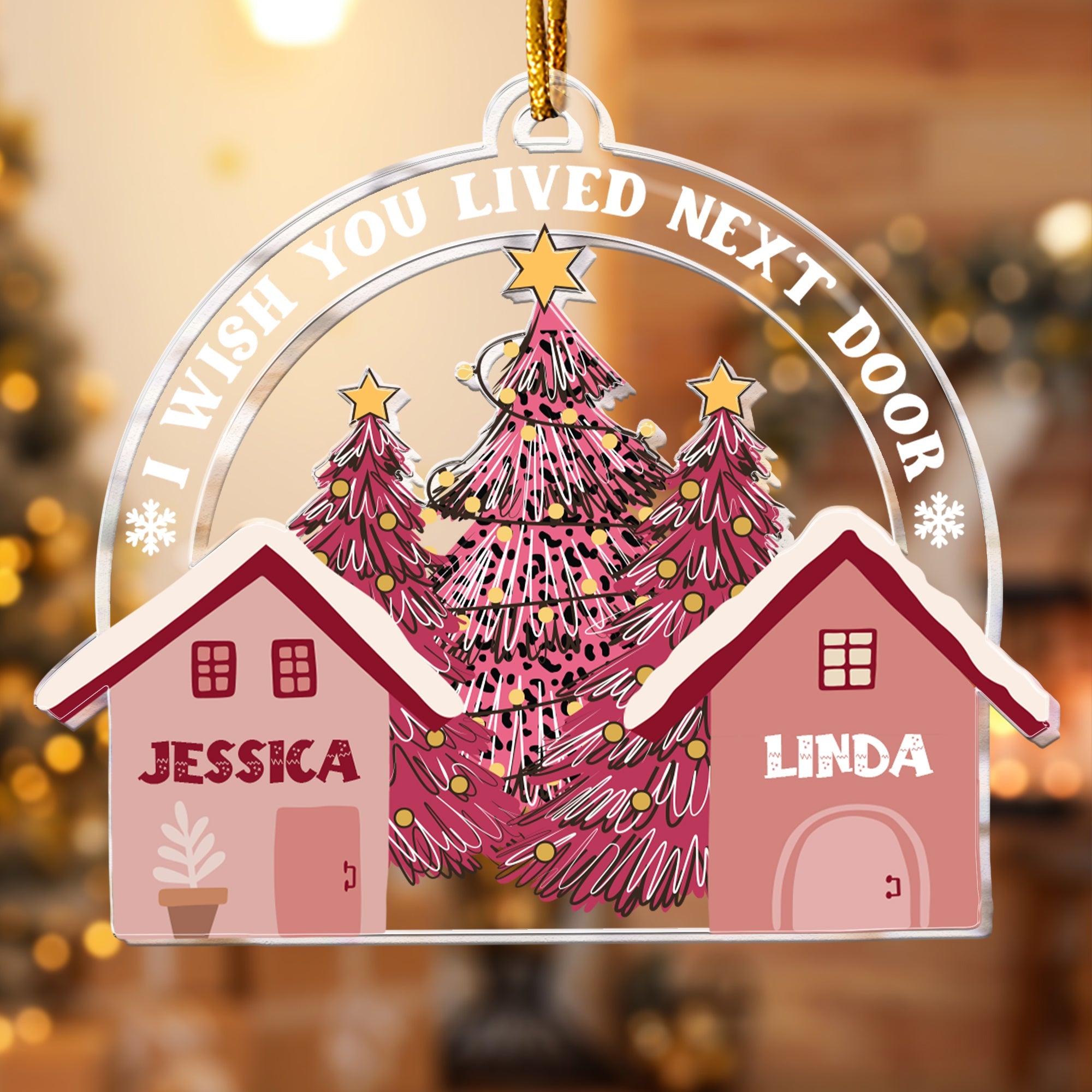 I Wish You Lived Next Door - Personalized Acrylic Ornament ORN0810