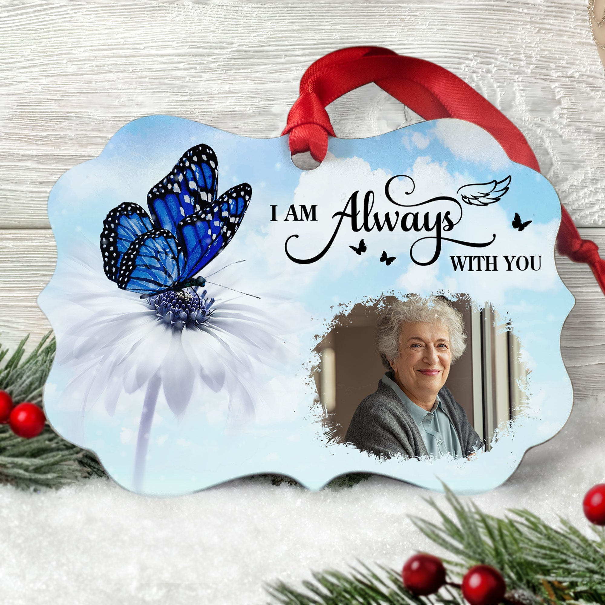I'm Always With You - Butterfly Version - Personalized Aluminum Photo Ornament ORNA1210
