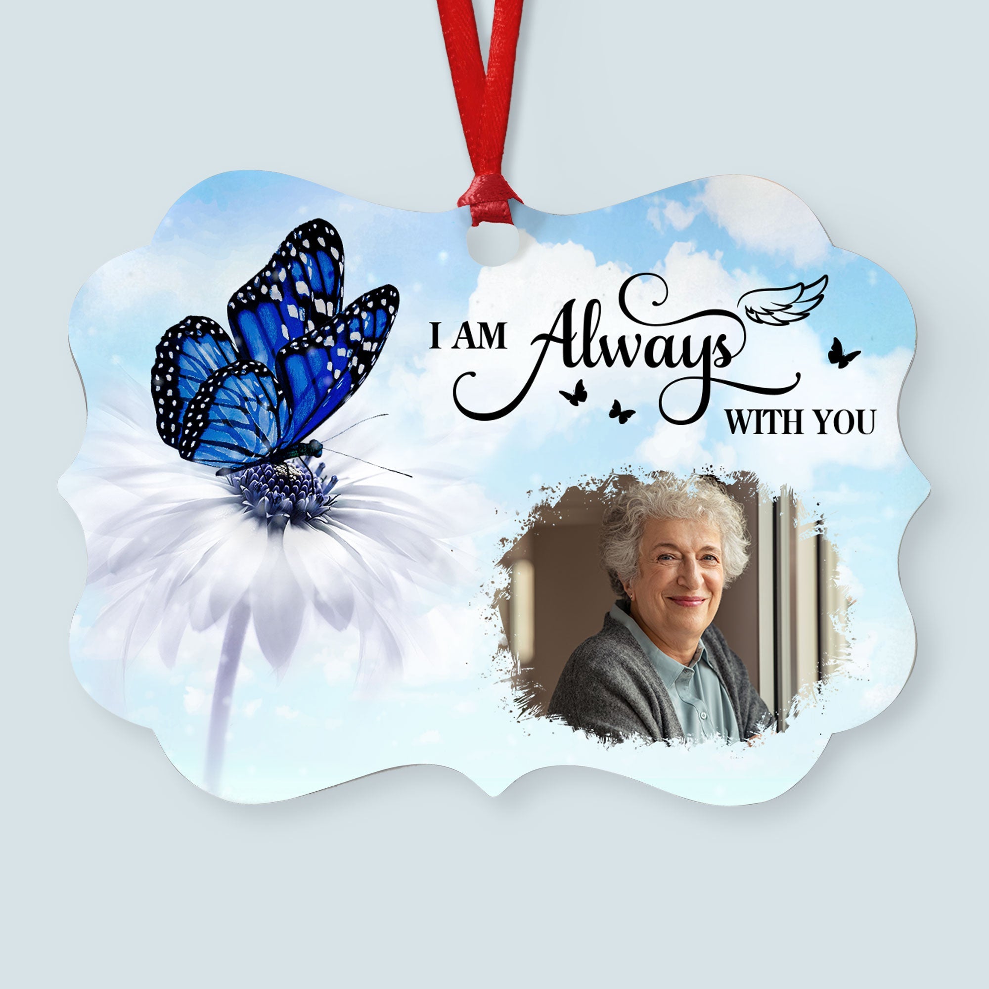 I'm Always With You - Butterfly Version - Personalized Aluminum Photo Ornament ORNA1210