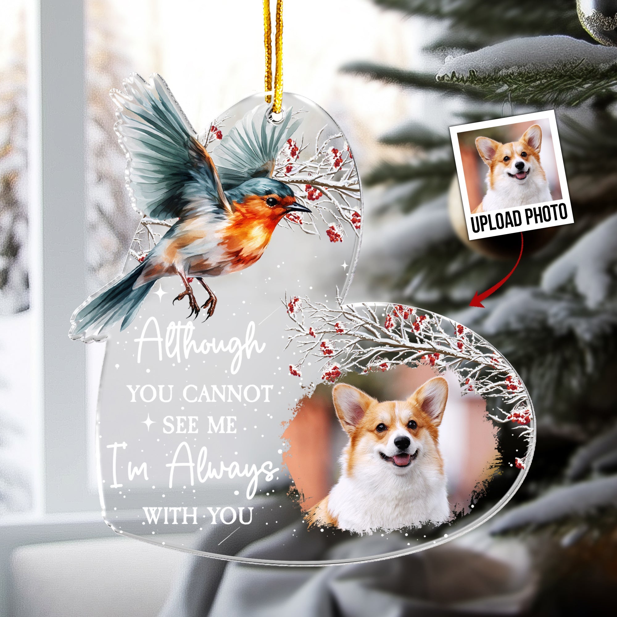 I'm Always With You - Personalized Acrylic Photo Ornament - Pet Loss Edition ORNA1210