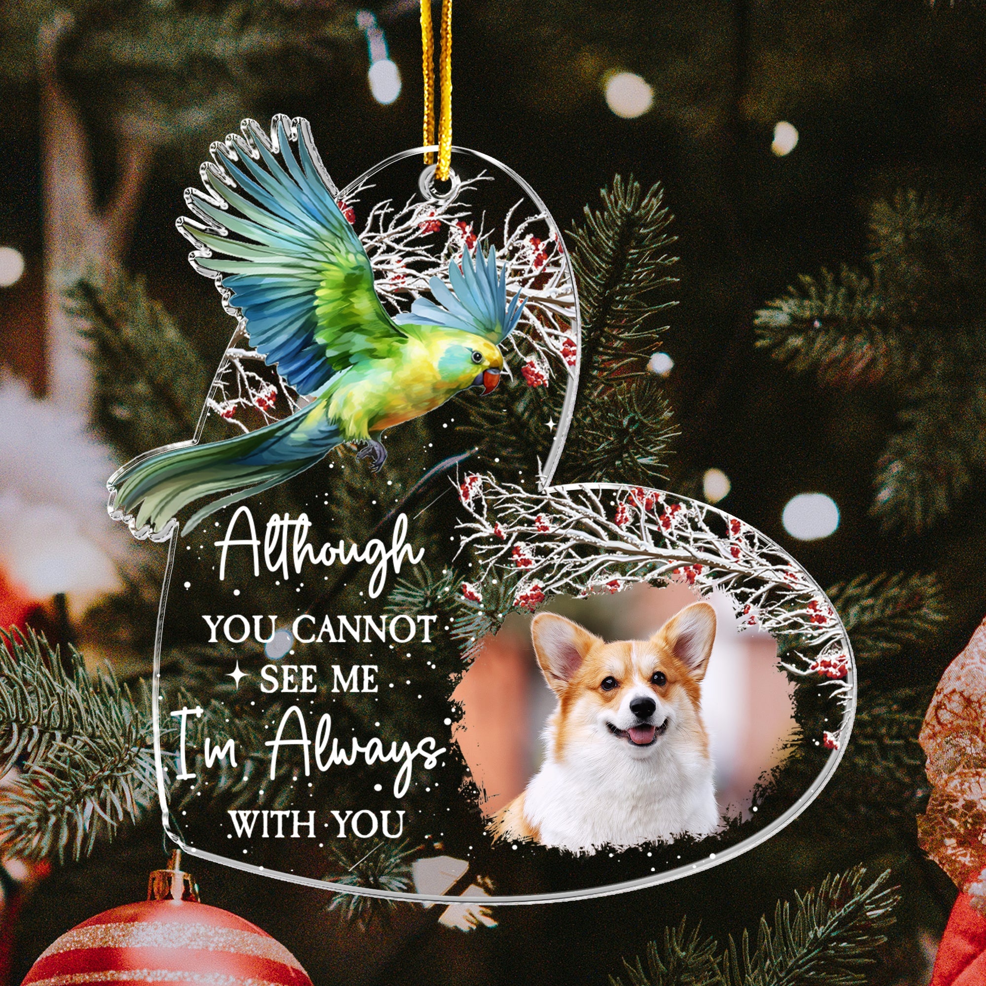 I'm Always With You - Personalized Acrylic Photo Ornament - Pet Loss Edition ORNA1210