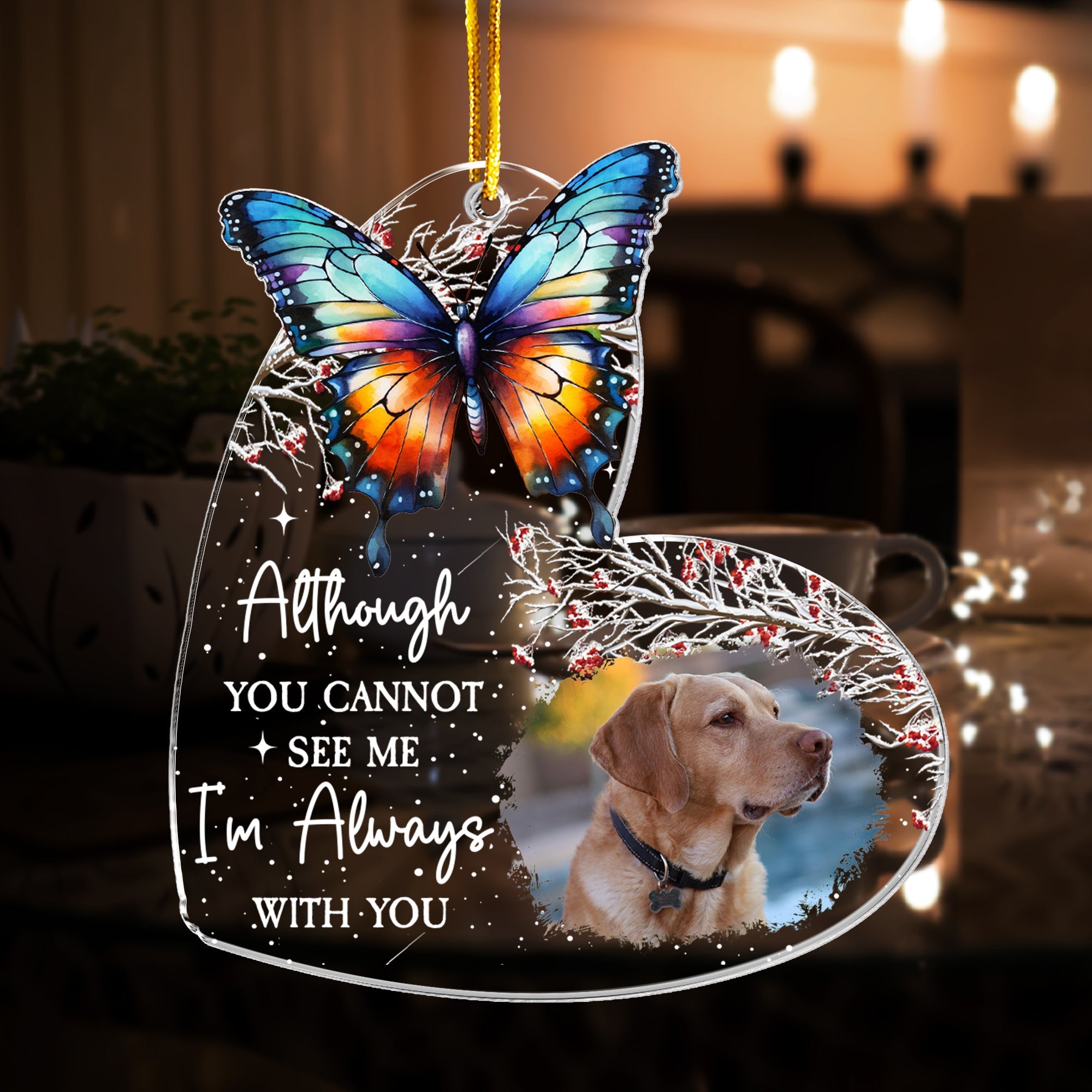 I'm Always With You - Personalized Acrylic Photo Ornament - Pet Loss Edition ORNA1210