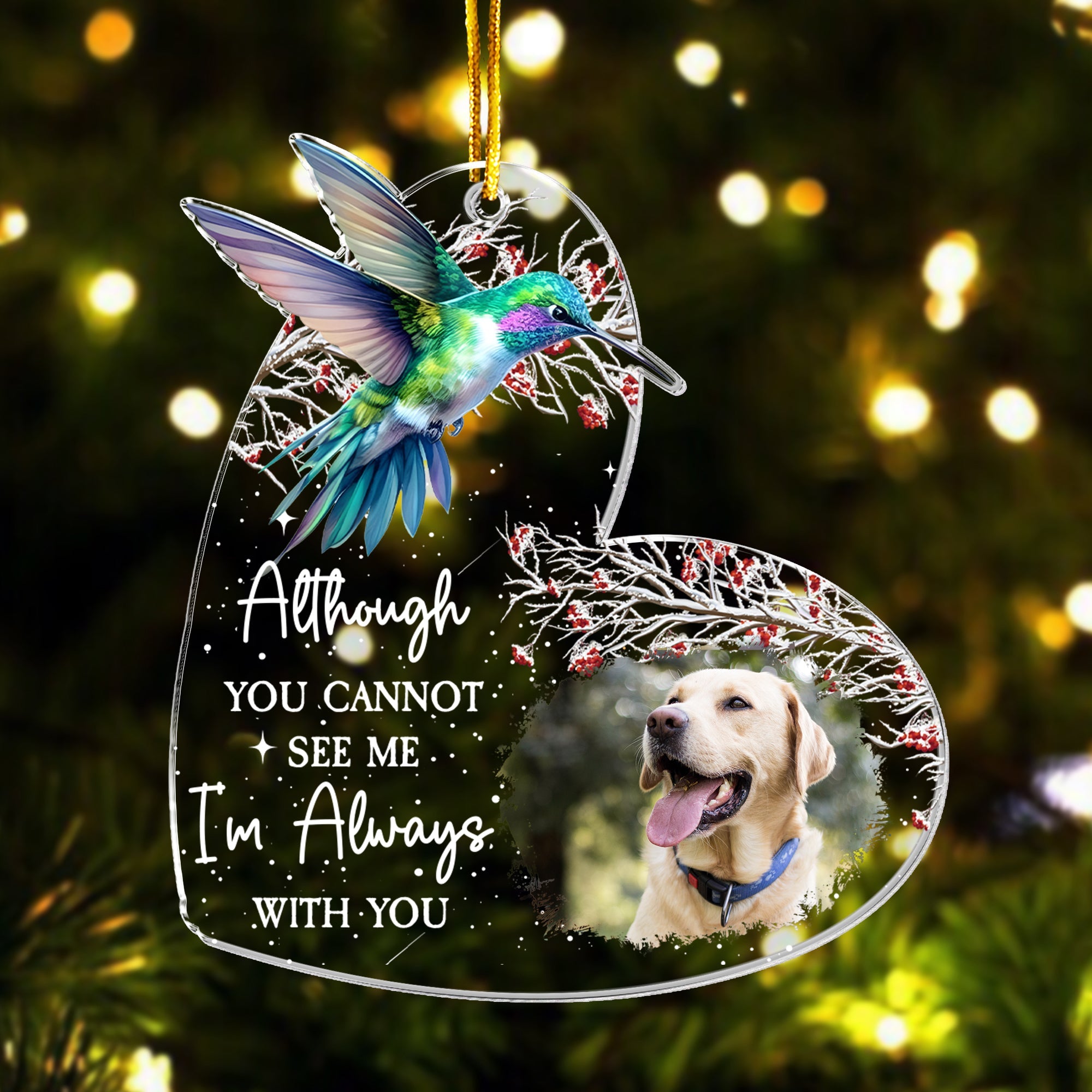 I'm Always With You - Personalized Acrylic Photo Ornament - Pet Loss Edition ORNA1210
