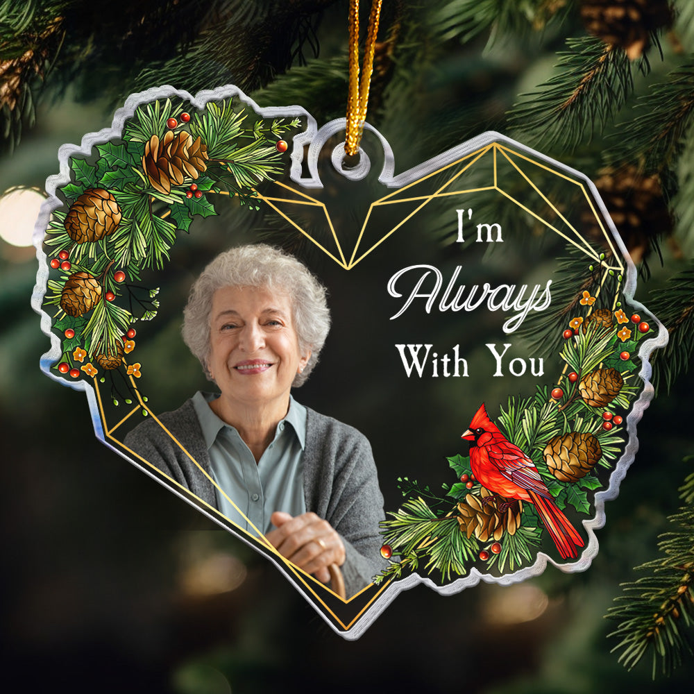 I?m Always With You Stained Glass Style - Personalizes Acrylic Photo Ornament ORNA1210