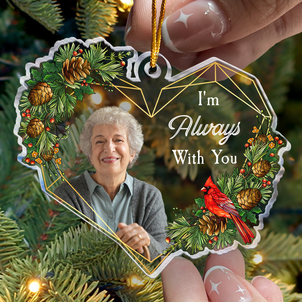 I?m Always With You Stained Glass Style - Personalizes Acrylic Photo Ornament ORNA1210