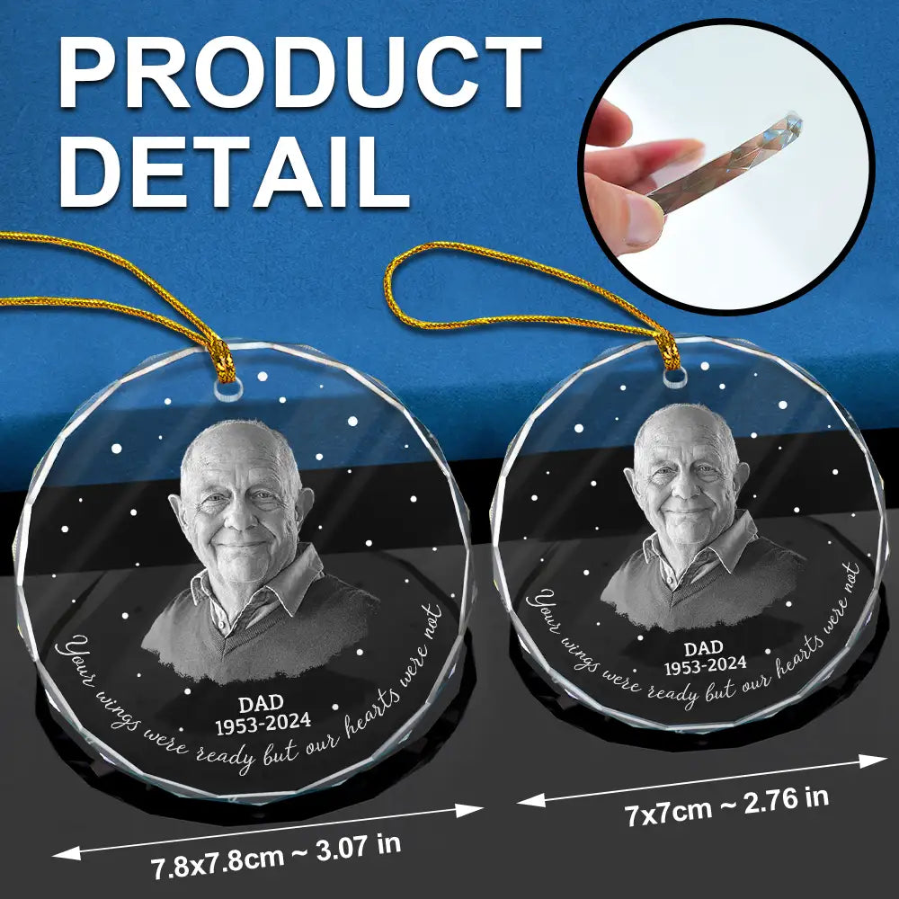 Custom Photo Memorial Your Wings Were Ready - Personalized Circle Glass Ornament ORNA1210