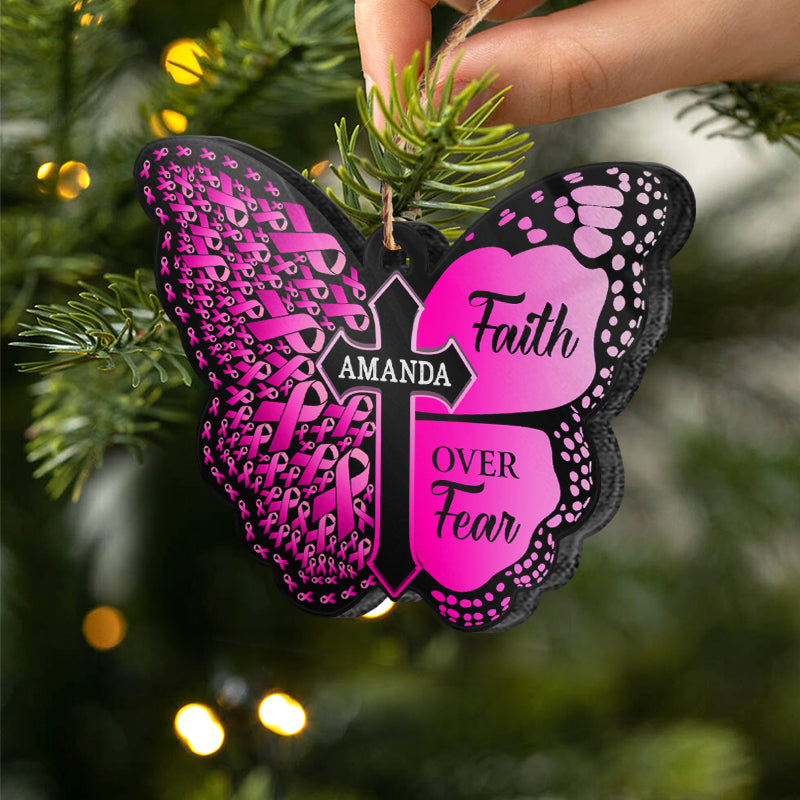 Butterfly Faith Over Fear - Cancer Survivor Gift - Personalized Custom Butterfly Acrylic Ornament ORNA1210