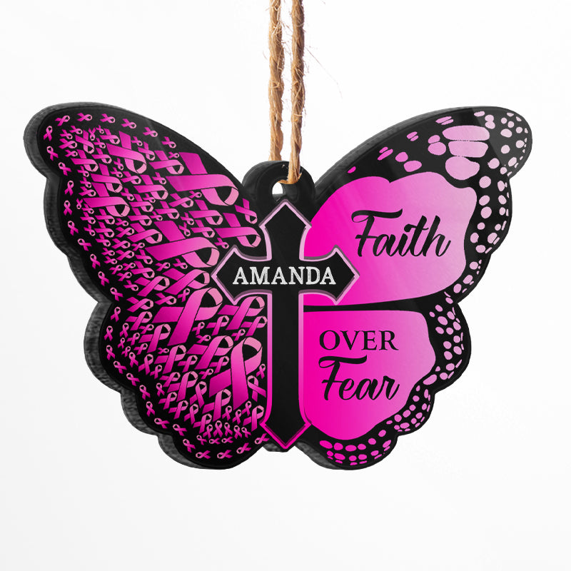 Butterfly Faith Over Fear - Cancer Survivor Gift - Personalized Custom Butterfly Acrylic Ornament ORNA1210