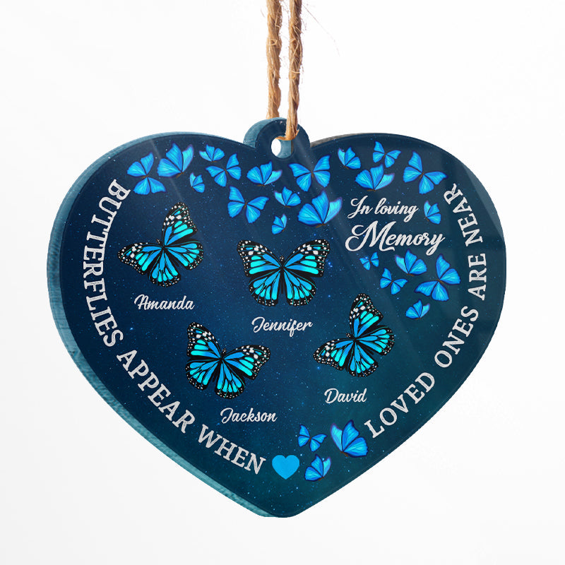 Butterfly When Loved Ones Are Near - Memorial Gift - Personalized Custom Heart Acrylic Ornament ORNA1210