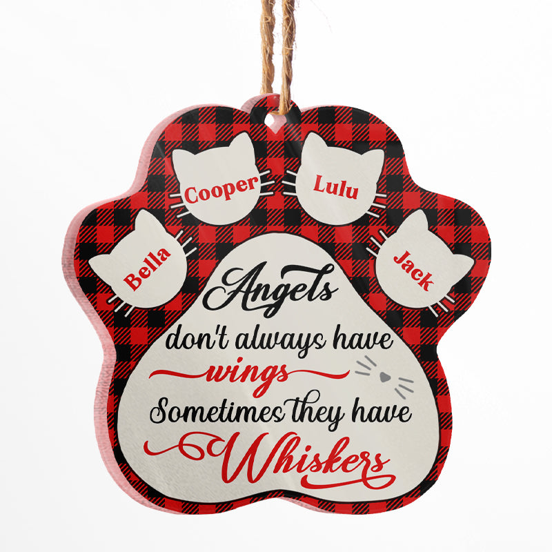 Angels Sometimes Have Whiskers - Cat Memorial Gift - Personalized Custom Paw Acrylic Ornament ORNA1210