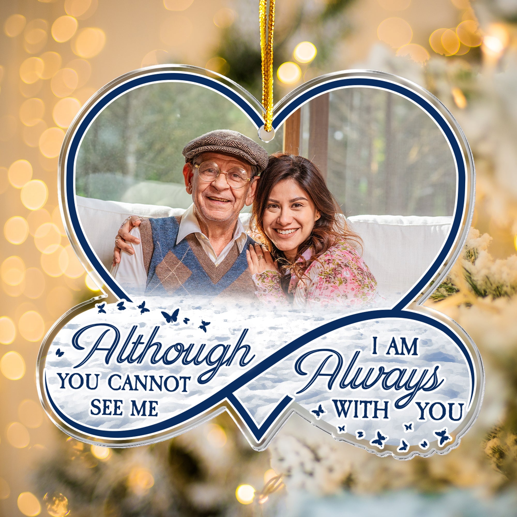 Loss Of Loved One I'm Always With You - Personalized Acrylic Photo Ornament ORN0810