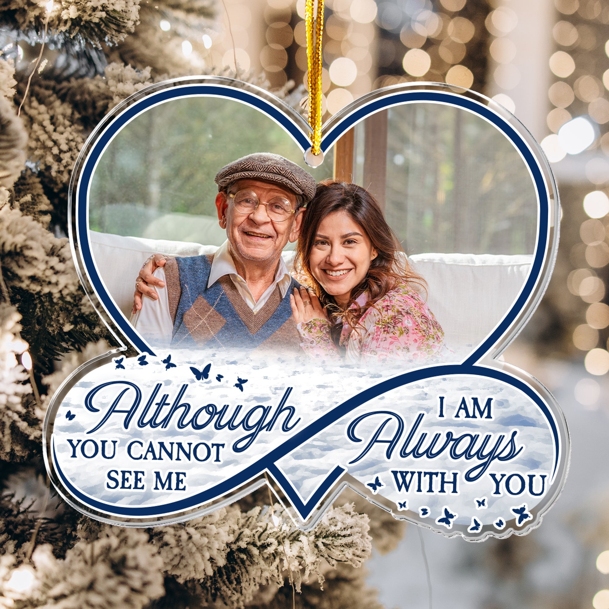 Loss Of Loved One I'm Always With You - Personalized Acrylic Photo Ornament ORNA1210