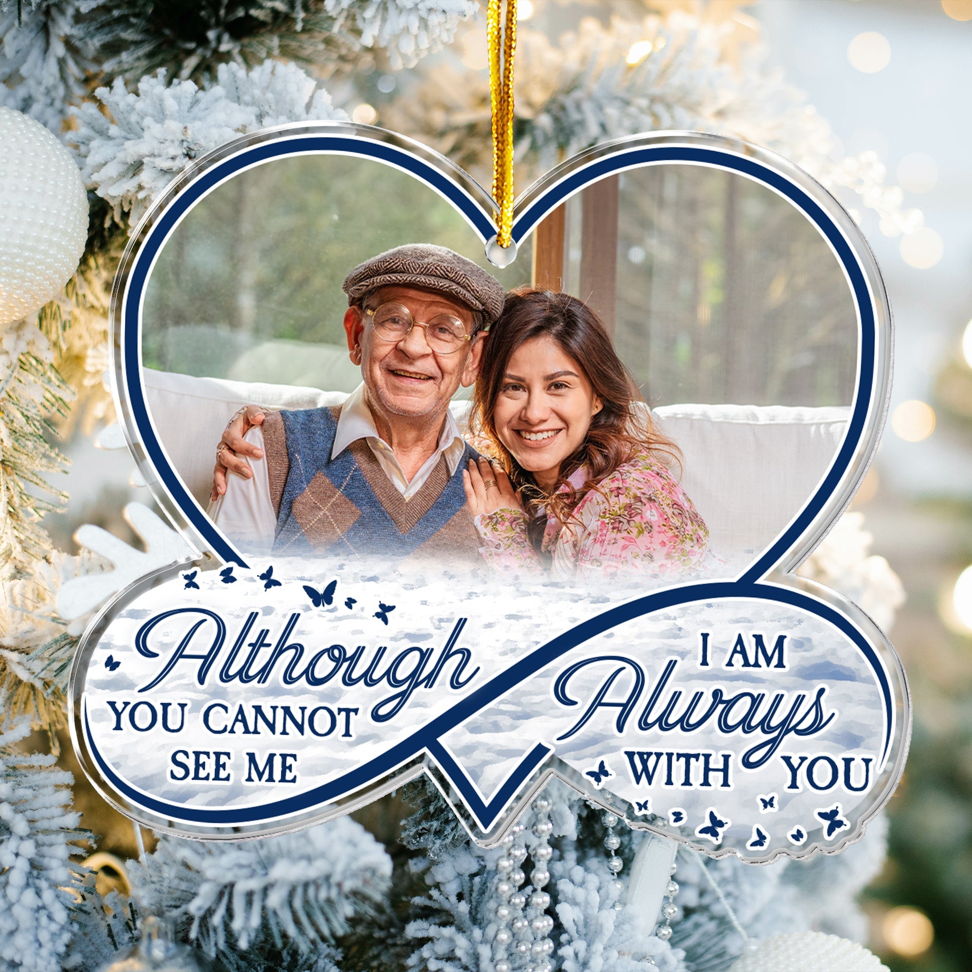 Loss Of Loved One I'm Always With You - Personalized Acrylic Photo Ornament ORN0810