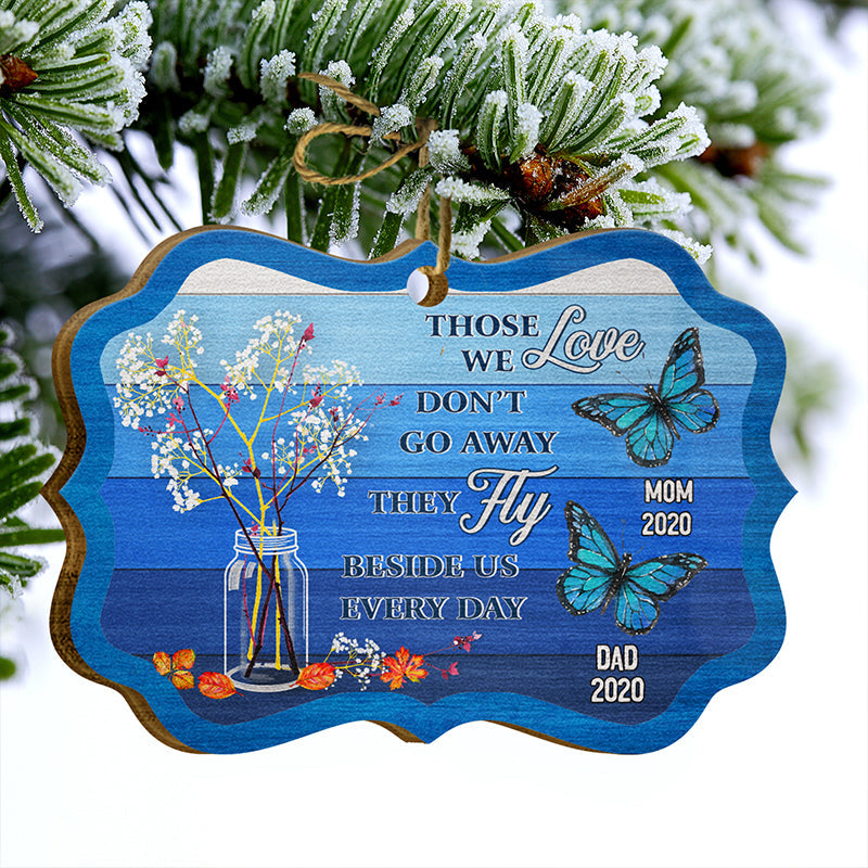 Butterfly Those We Love Don't Go Away - Memorial Gift - Personalized Custom Wooden Ornament ORNA1210