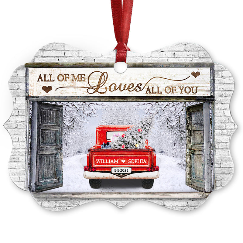 All Of Me Loves All Of You - Christmas Gift For Couple - Personalized Custom Wooden Ornament, Aluminum Ornament ORNA1210