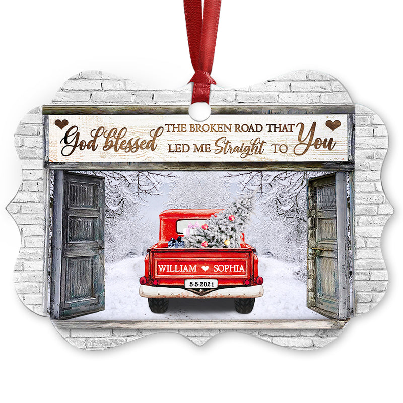 God Blessed The Broken Road - Gift For Husband And Wife - Personalized Custom Wooden Ornament, Aluminum Ornament ORNA1210