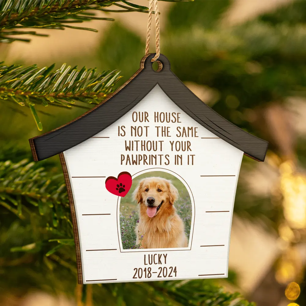 Custom Photo Dog Cat Our House Is Not The Same Without Your Pawprints - Pet Memorial Gift, Christmas Gift - Personalized Custom Shaped Wooden Ornament ORNA1210