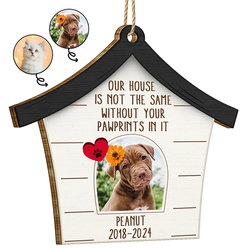 Custom Photo Dog Cat Our House Is Not The Same Without Your Pawprints - Pet Memorial Gift, Christmas Gift - Personalized Custom Shaped Wooden Ornament ORNA1210