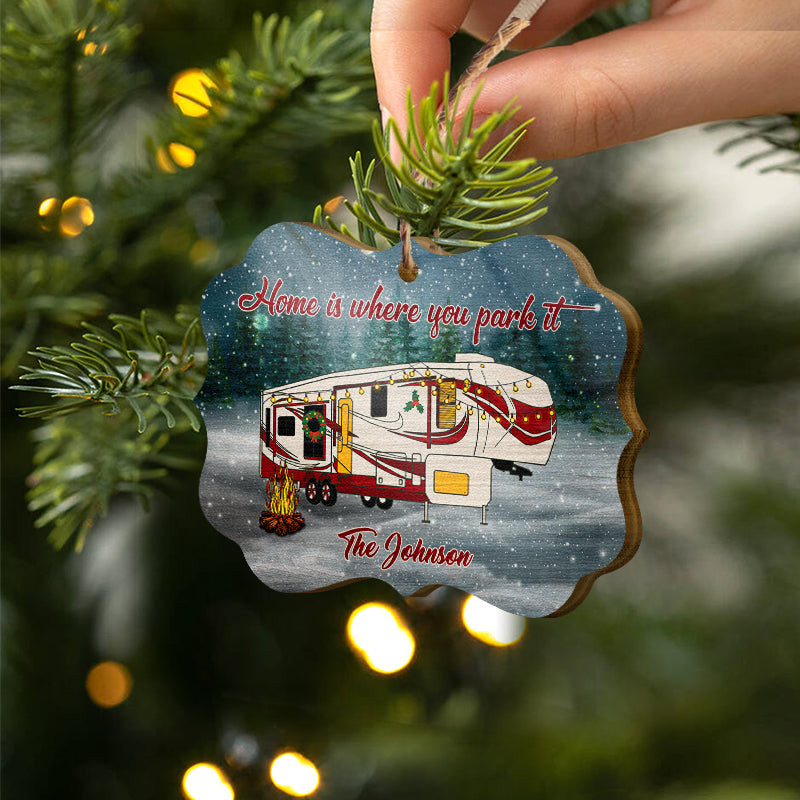 Camping Home Is Where You Park It - Christmas Gift - Personalized Custom Wooden Ornament ORNA1210