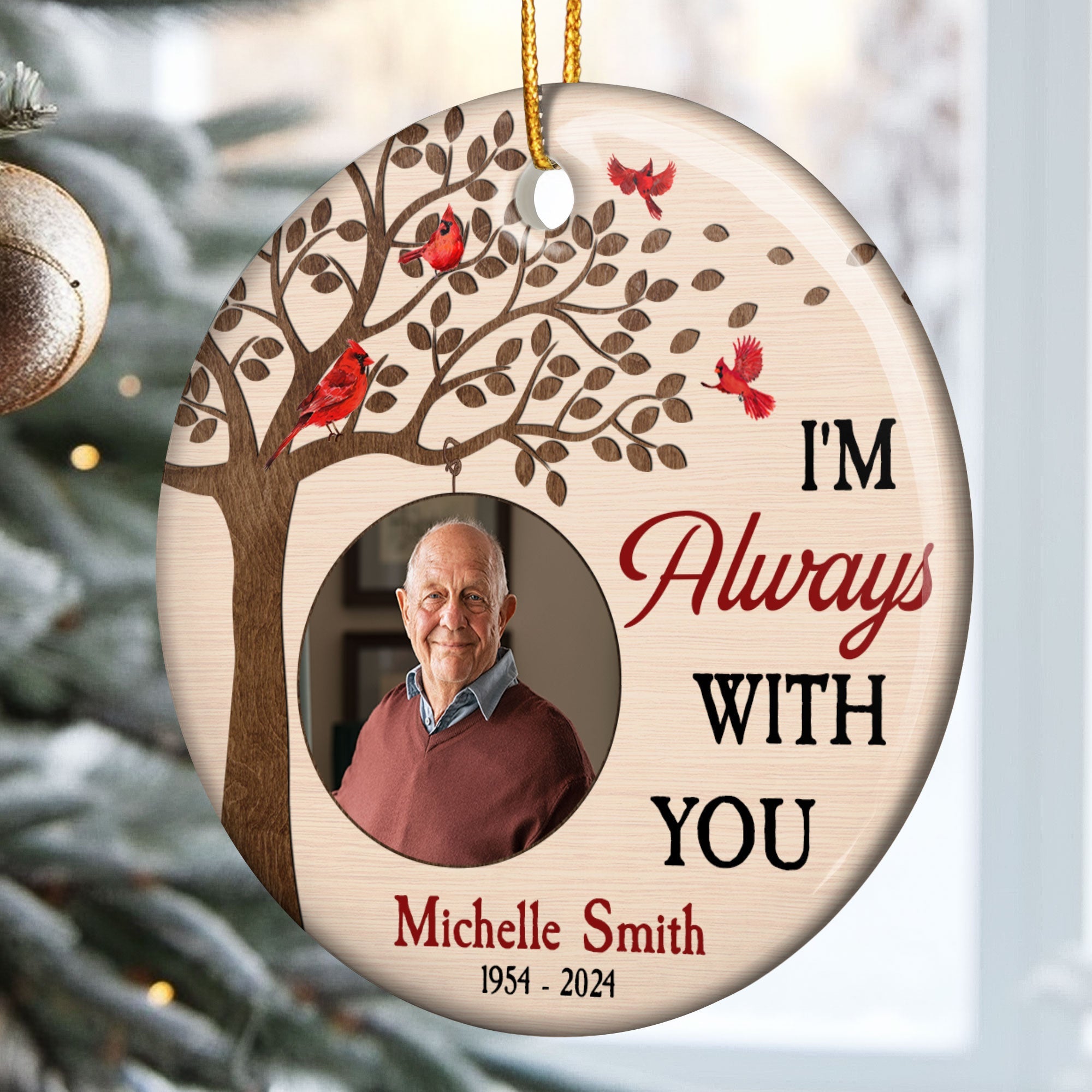 Memorial Ornament I'm Always With You - Personalized Ceramic Photo Ornament ORN0810