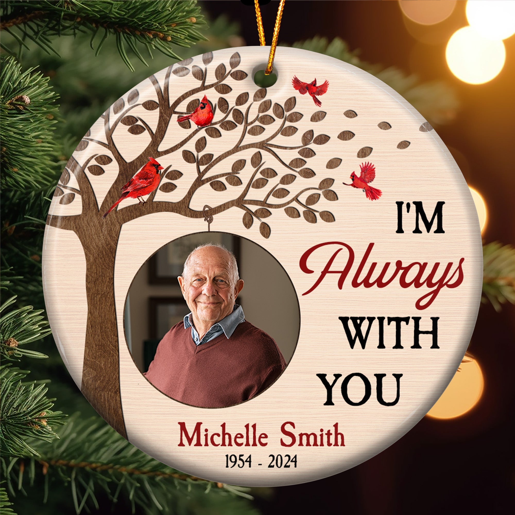 Memorial Ornament I'm Always With You - Personalized Ceramic Photo Ornament ORN0810