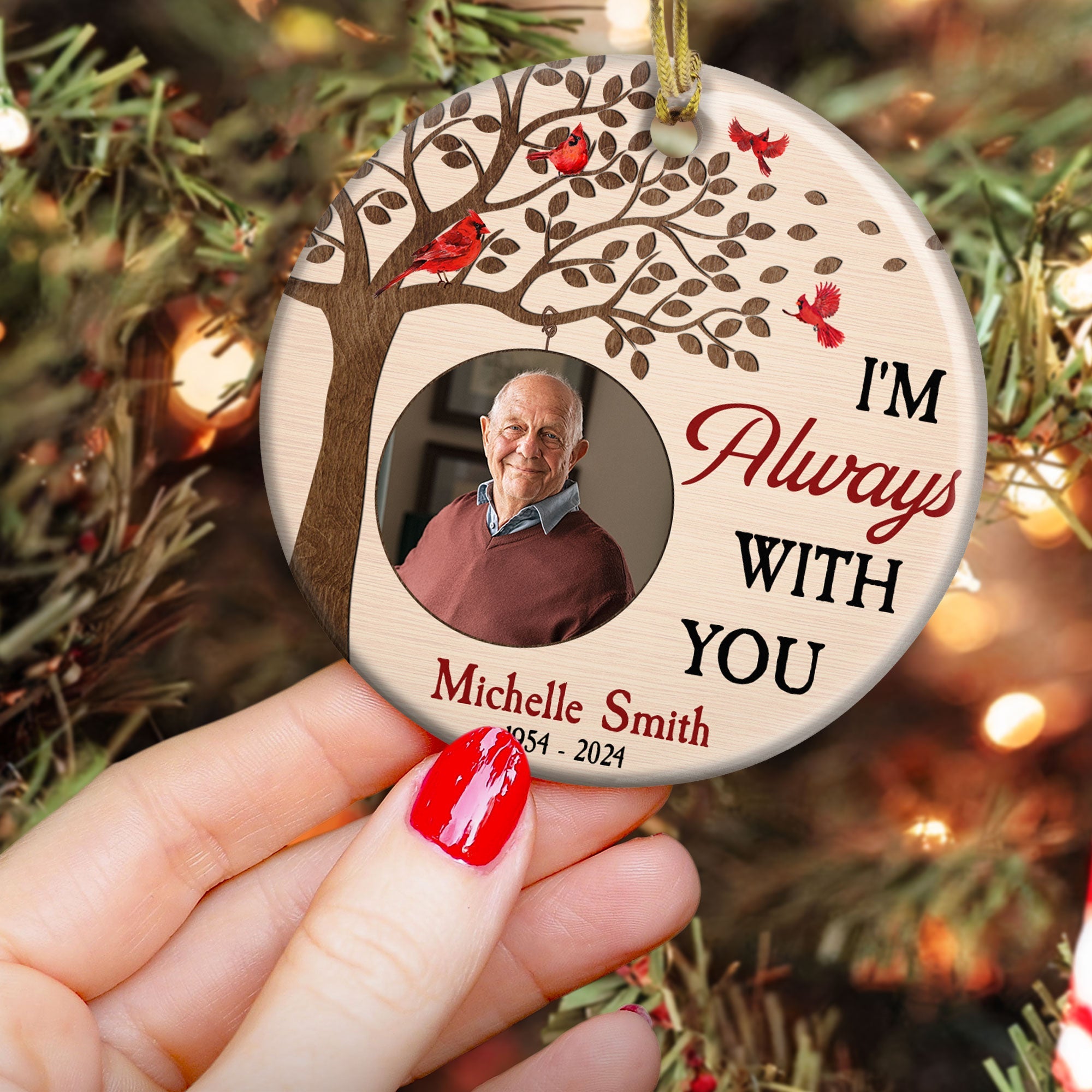 Memorial Ornament I'm Always With You - Personalized Ceramic Photo Ornament ORNA1210