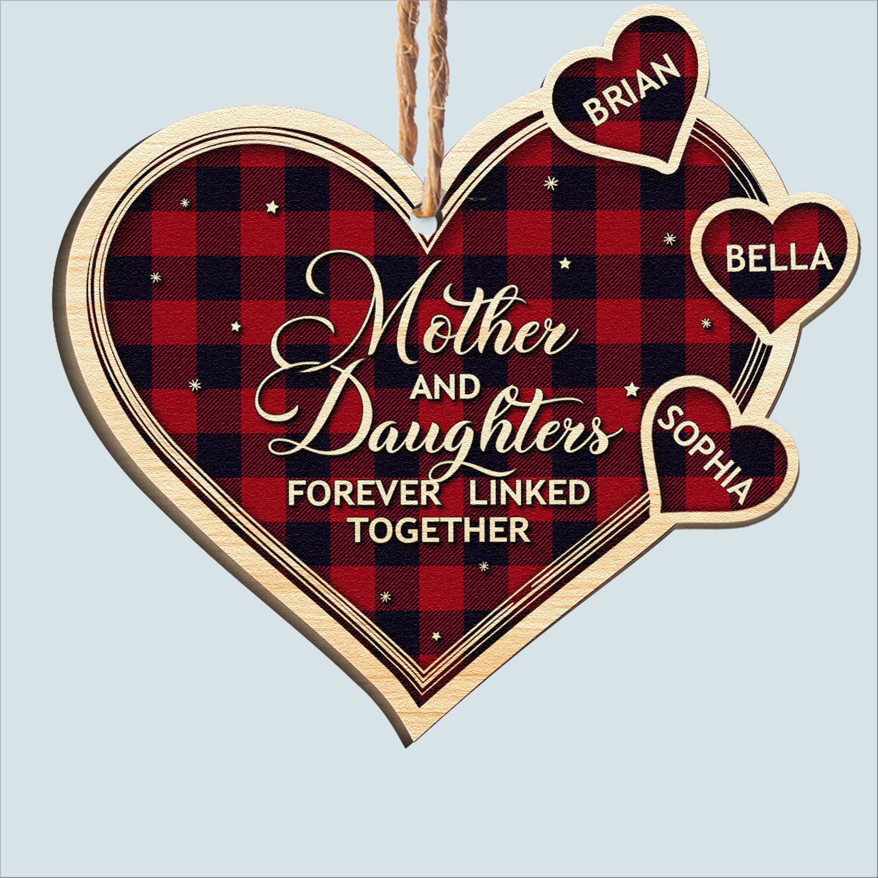 Mother And Daughters Forever - Personalized Custom Shape Wooden Ornament - Christmas Gift For Mom, Daughters ORNA1210
