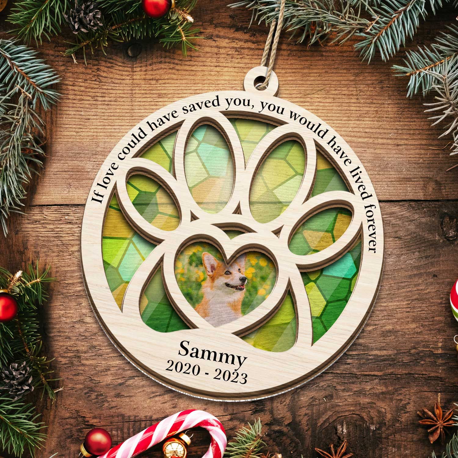 Custom Photo Dog Cat You Would Have Lived Forever - Pet Memorial Gift, Christmas Decor - Personalized Suncatcher Ornament ORNA1210
