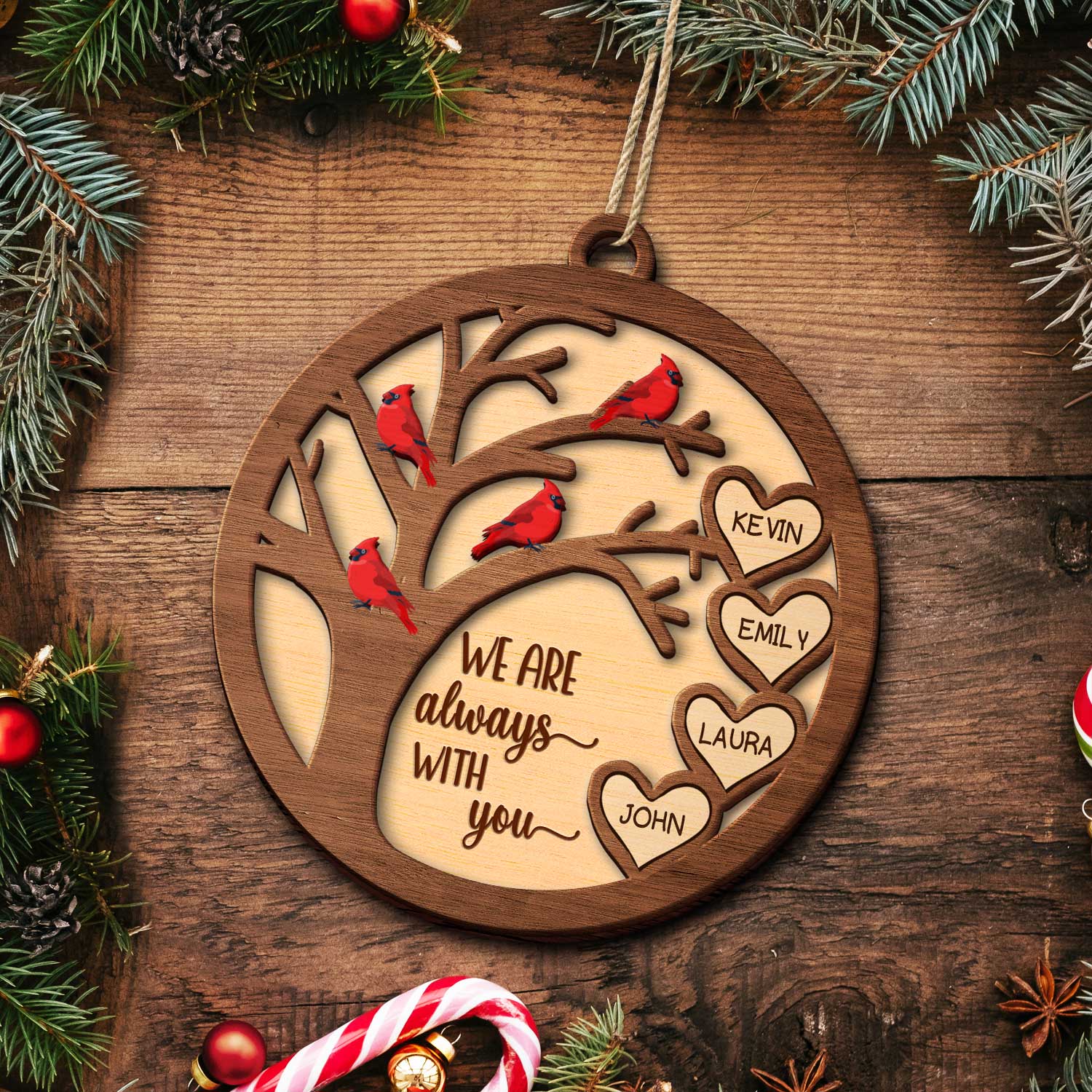 We Are Always With You Cardinal Bird - Sympathy Gift, Christmas Keepsake, Family Memorial Gift - Personalized 2-Layered Wooden Ornament ORNA1210