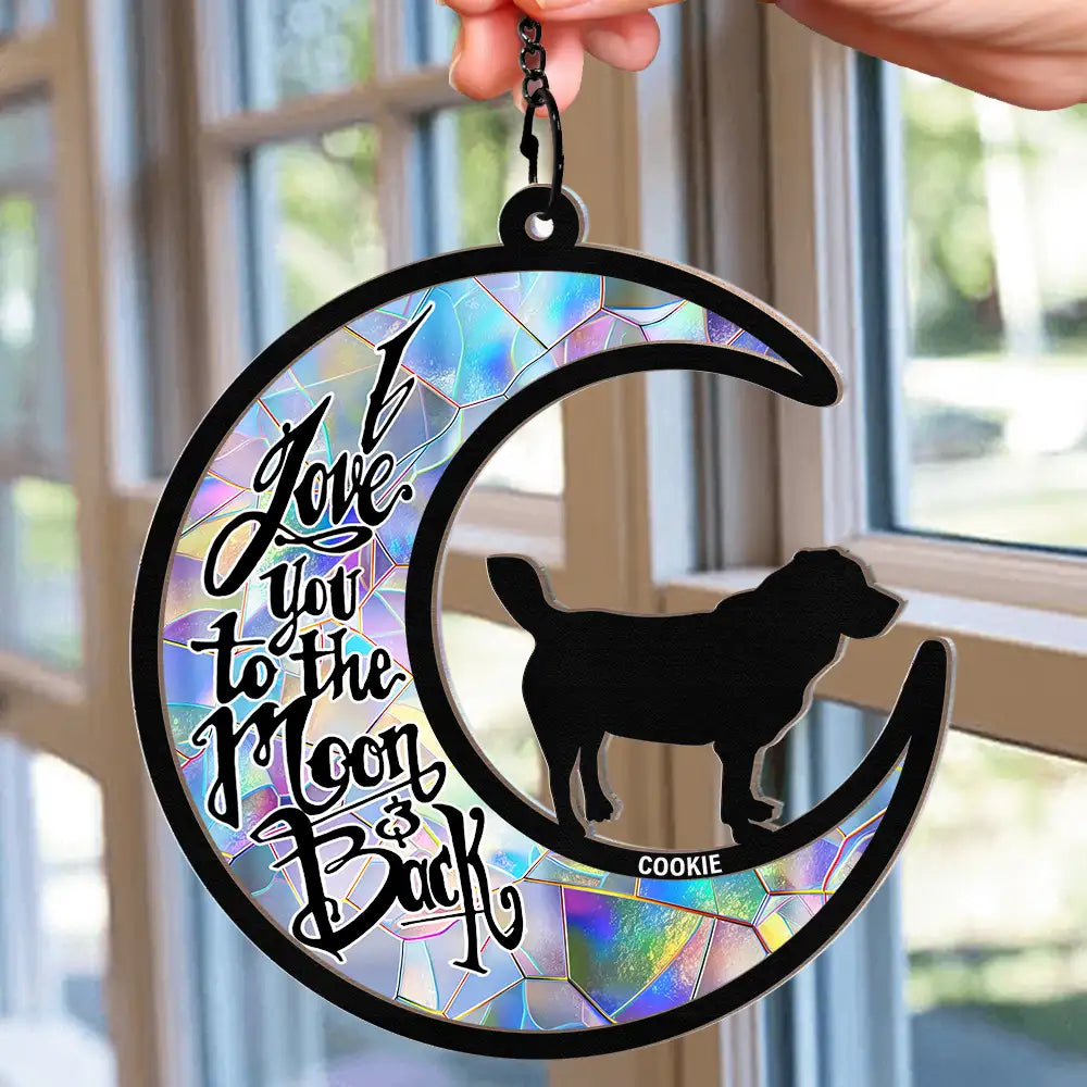 I Love You To The Moon And Back Dog Lover - Personalized Window Hanging Suncatcher Ornament ORNA1210