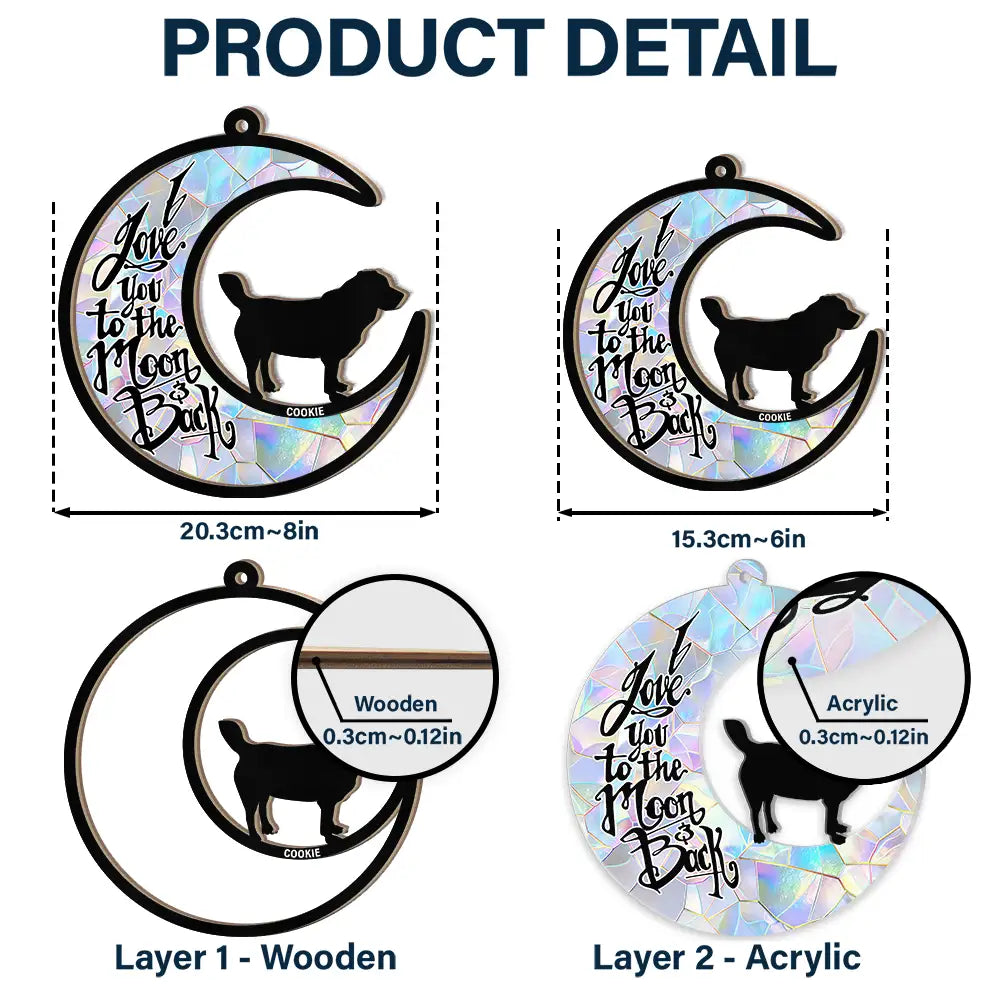 I Love You To The Moon And Back Dog Lover - Personalized Window Hanging Suncatcher Ornament ORNA1210