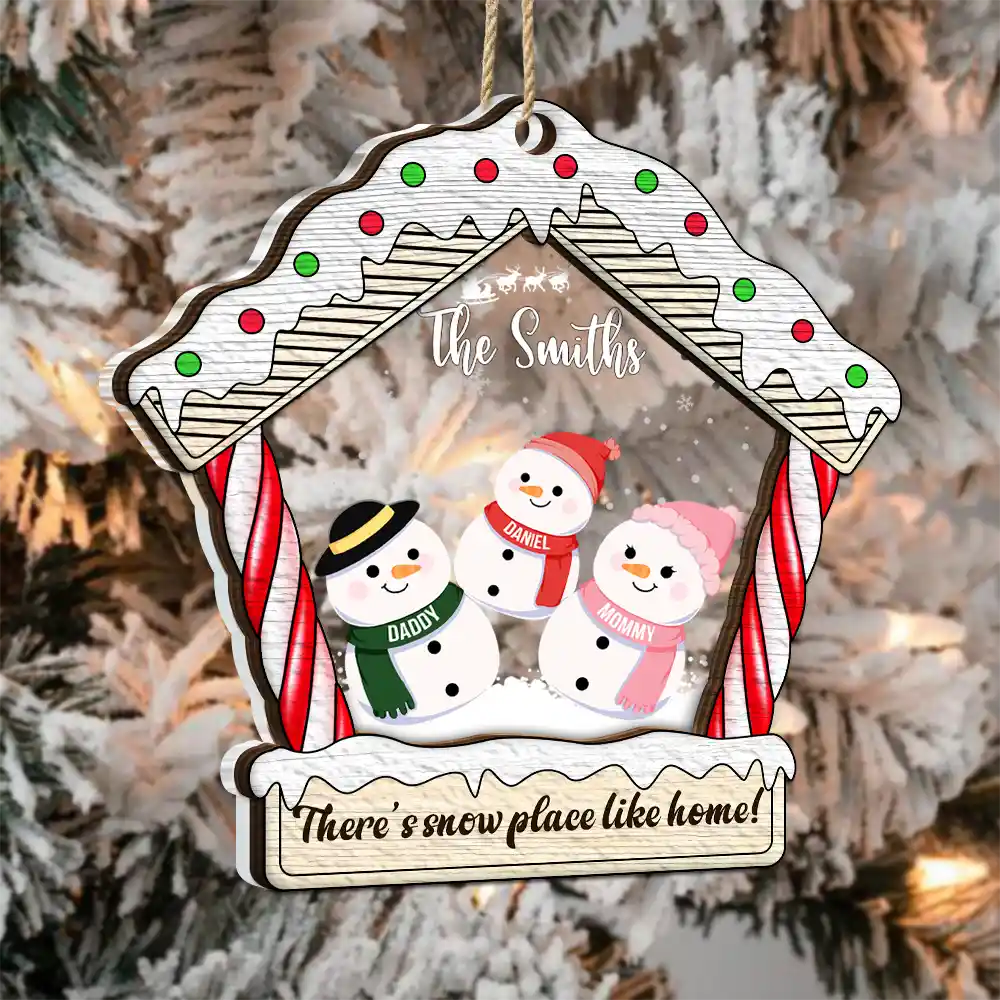 Christmas Snowman Family There's Snow Place Like Home - Personalized 2-Layered Mix Ornament ORNA1210